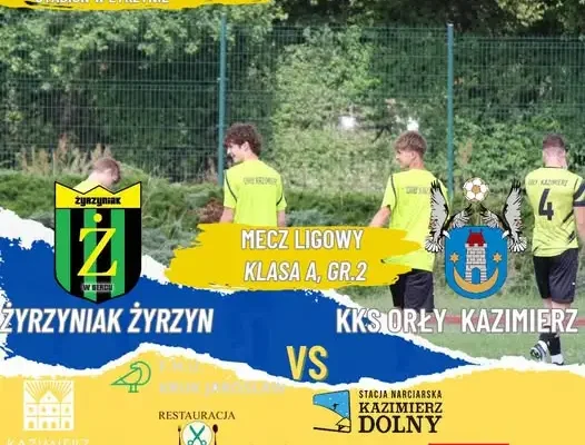 Orzełki z Kazimierza Dolnego zagrają w Żyrzynie w klasie A